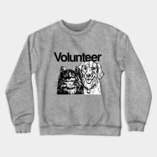 Volunteer, everyone should Crewneck Sweatshirt